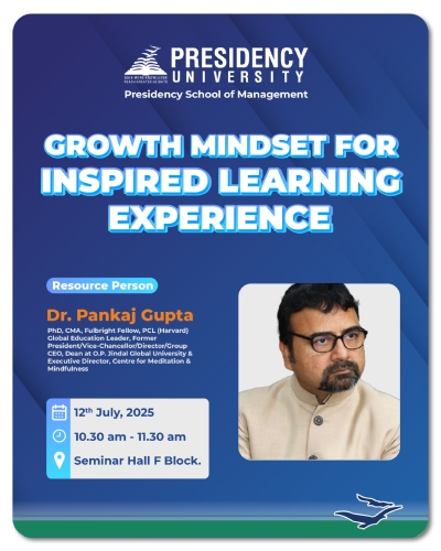 Dr. Pankaj Gupta’s Growth Mindset Session at Presidency School of Management